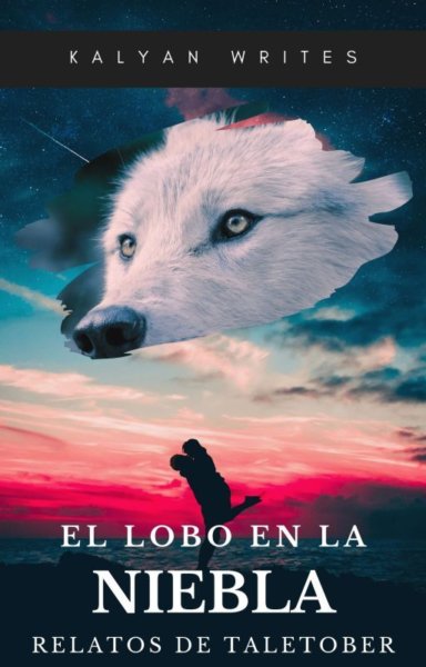 Portada de «El lobo en la niebla», presentada como un montaje de un lobo de pelaje blanco en las nubes y una pareja abrazándose, a modo de silueta, en el atardecer.